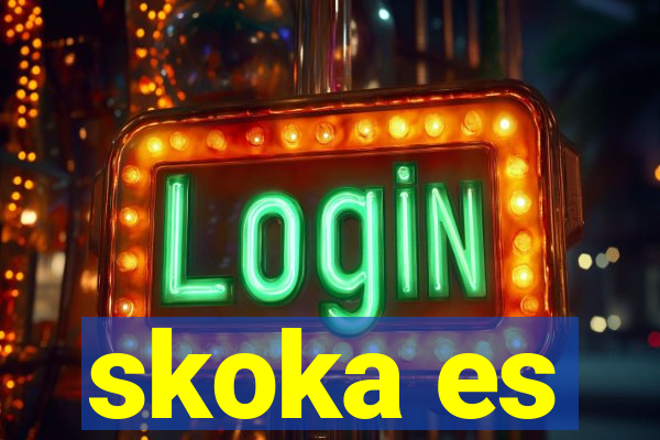 skoka es